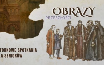 Obrazy przeszłości. Cykl spotkań w Zamojskiej Akademii Kultury dla miłośników historii