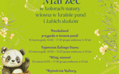 Marzec w kolorach natury – wiosna w krainie pand i żabich skoków