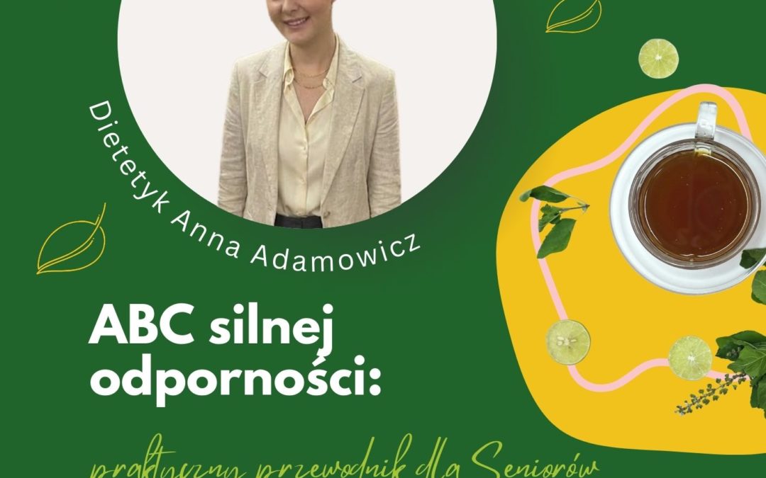 „ABC silnej odporności: praktyczny przewodnik dla Seniorów”