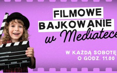 Bajkowe soboty w Mediatece – zapraszamy na filmowe poranki!