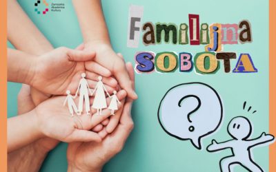 Rodzinna oferta ZAK? Familijne soboty?
